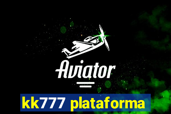 kk777 plataforma